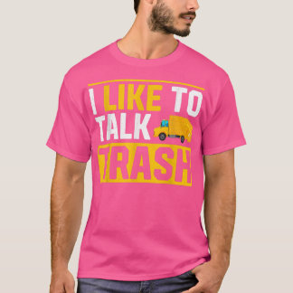 Camiseta Camiones De Basura Graciosamente Me Gusta Hablar D