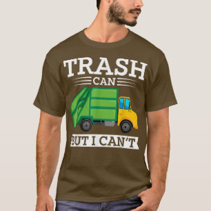 Camiseta Camiones De Basura La Basura Puede Pero No Puedo 7