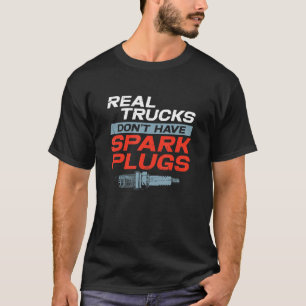 Camiseta Camiones reales no tienen bujías Monster Truck
