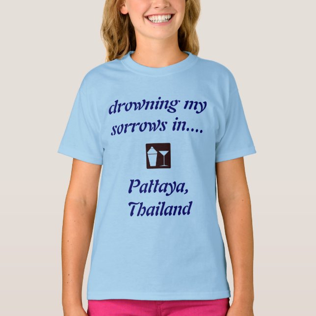 Camiseta ¡CAMISA de CONSUMICIÓN de Pattaya, Tailandia! (Anverso)