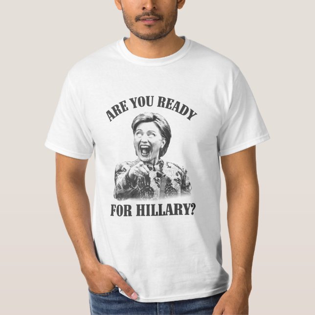 Camiseta ¿Camisa de Hillary Clinton - está usted listo para (Anverso)