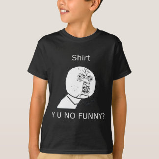 Camiseta ¿Camisa, Y U NO DIVERTIDA?