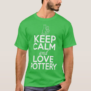 Camiseta Camisas amantes de la alfarería mantengan la calma