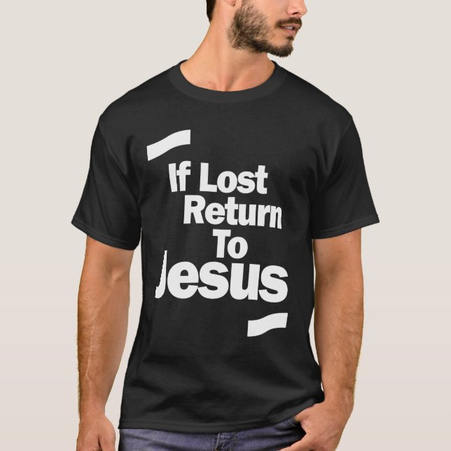 Camiseta Camisas cristianas si se pierden, regresen a Jesús (Anverso)