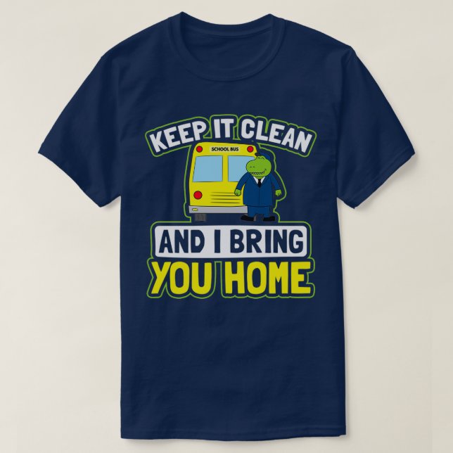 Camiseta Camisas de autobús escolares manténganse limpias T (Diseño del anverso)