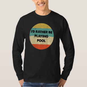 Camiseta Camisas de billar prefiero jugar al billar