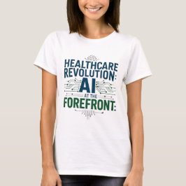 Camiseta Camisas de la Revolución de la Salud de AI - Front