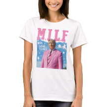 Camisas del MILF de Trump - Mujeres