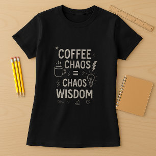 Camiseta Camisas divertidas para profesores; Caos en el caf