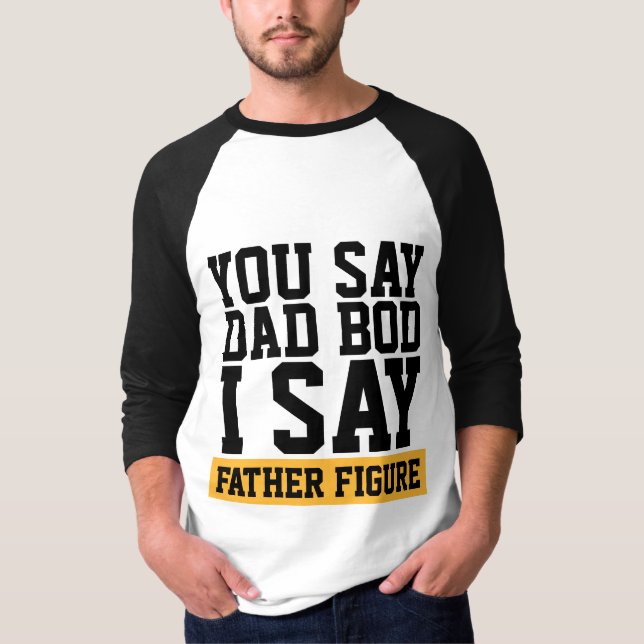 CAMISETA CAMISAS FATHER FIGURE DAD BOD (Anverso)