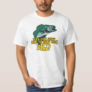 Camiseta Camisas hacen que mi culo parezca Pesca Graciosa
