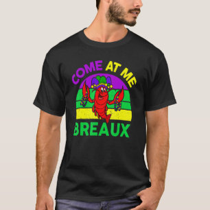 Camiseta Camisas Mardi Gras Venen A Mí Breaux Mujeres Hombr