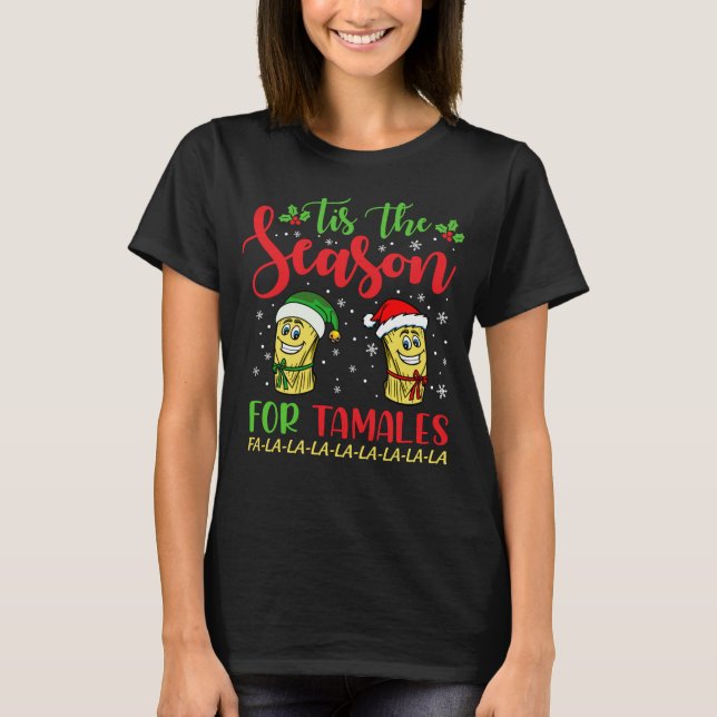 Camiseta Camisas Navidades mexicanas es la temporada de tam (Anverso)