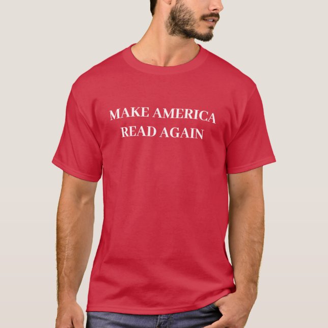 Camiseta Camisas para hacer que Estados Unidos lea otra vez (Anverso)