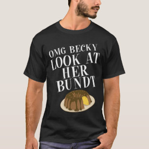 Camiseta Camisas para las mujeres Becky mira su pastel B