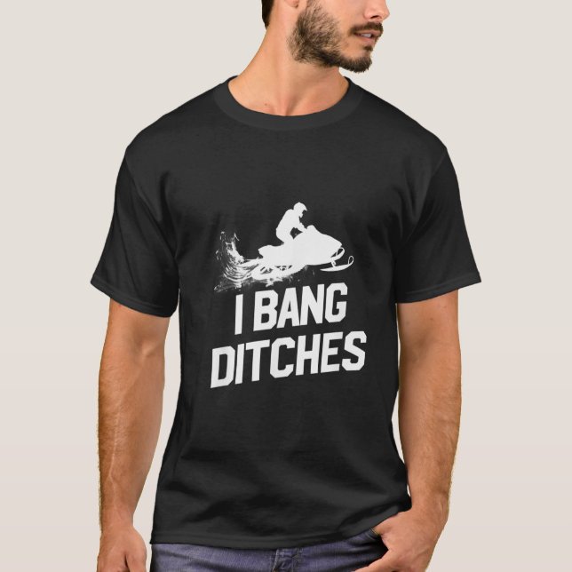 Camiseta Camisas para motos de nieve I Bang Ditches Mens Sn (Anverso)