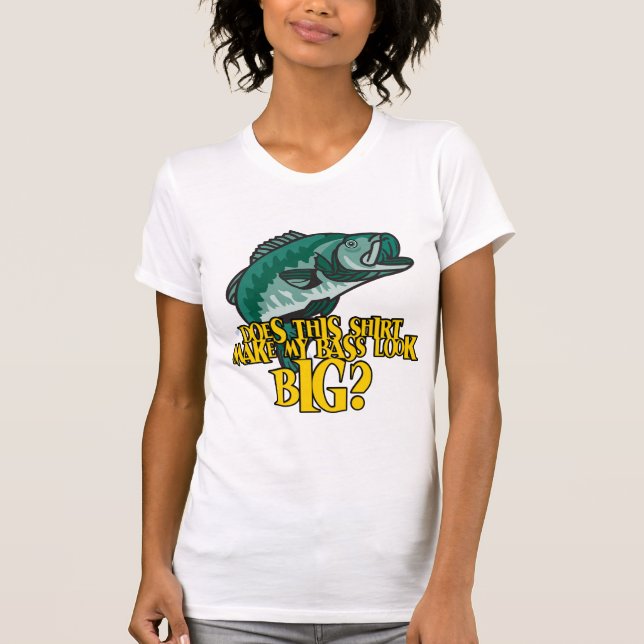 Camiseta Camisas que hacen que mi trasero parezca pesca div (Anverso)