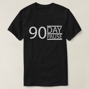 Camiseta "Camiseta cita de Donald Trump de pausa de 90 días