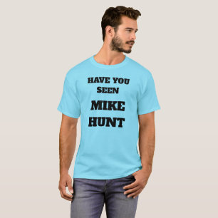 Camiseta "Camiseta de la caza de Mike"