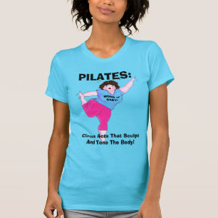Camiseta "Camiseta de los actos de circo de PILATES-"