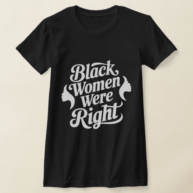 Camiseta "Camiseta de Tarifa Fueron Correctas Mujeres Negra (Distribución)
