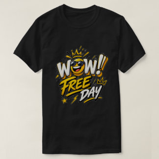 Camiseta ¡Camiseta del día libre WOW