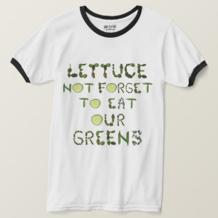 Camiseta ¡Camiseta del jardín - un recordatorio para come