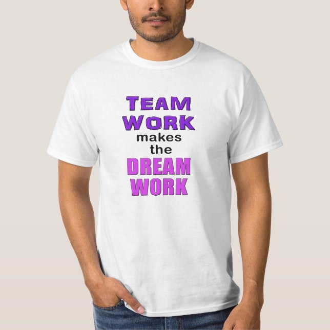 Camiseta ¡Camiseta - el "trabajo en equipo hace el (Anverso)