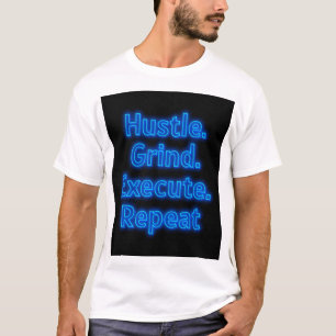 Camiseta "Camiseta Motivacional De Hustle - Grind, Execute,