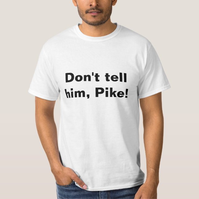 Camiseta Camiseta, no se lo digas, Pike. (Anverso)