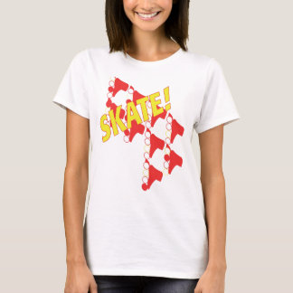 Camiseta Camiseta: ¡"Patín todo! "