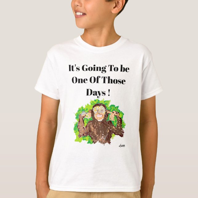 Camiseta Camiseta: ¡Será uno de esos días! (Anverso)