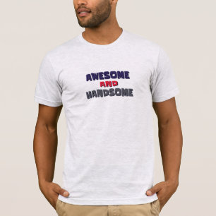 Camiseta ¡Camisetas de hombres increíbles y guapas!