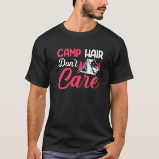 Camiseta Camp Hair Dont' Care  Camping Camper Happiness Gla