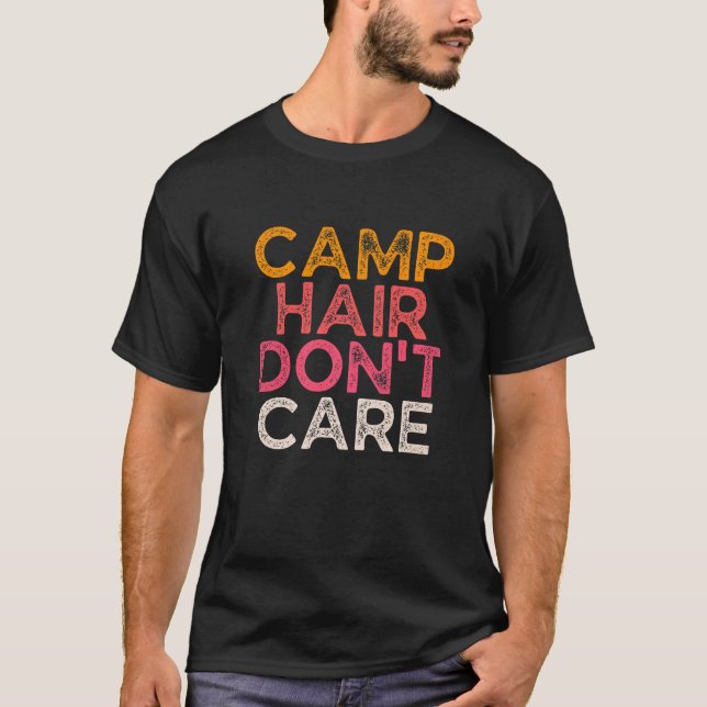 Camiseta Camp Hair Don't Care  Women Camper Camping (Anverso)