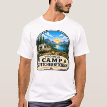 Camiseta Campamento Camp Quitcherbitchen