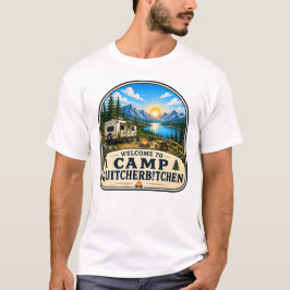 Camiseta Campamento Camp Quitcherbitchen