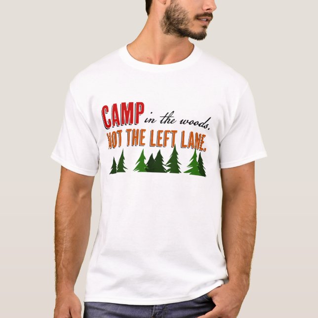 Camiseta Campamento en los bosques, no en la vía izquierda (Anverso)