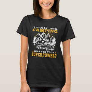 Camiseta Campamento I Can Go Camping Drin Caravan Holidays