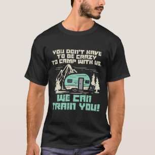 Camiseta Campamento Loco Con Nosotros Furgoneta De Camping