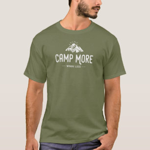 Camiseta Campamento más preocupación menos