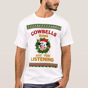 Camiseta Campanas de Vaca suenan ¿Estás Escuchando Navidad 