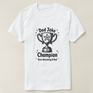 Camiseta Campeón de Chistes de Papá Desde que me Convertí e