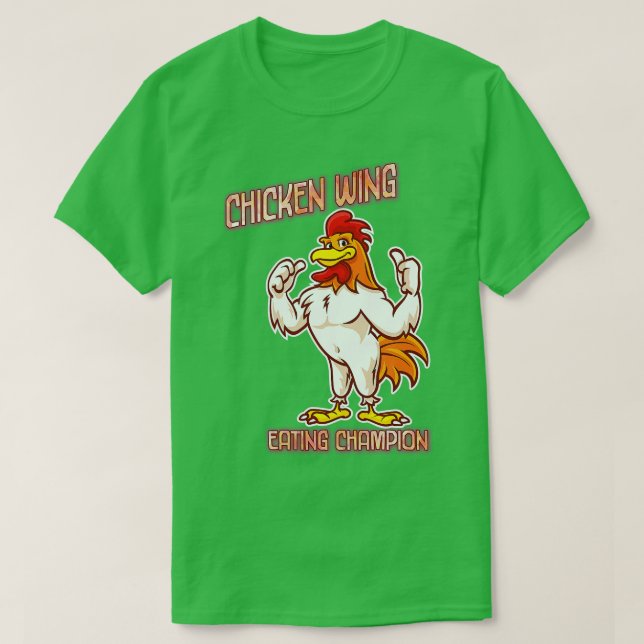 Camiseta Campeón de la alimentación del ala de pollo Chiste (Diseño del anverso)