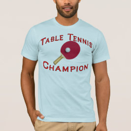 Camiseta Campeón de los tenis de mesa