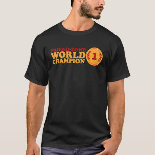 Camiseta Campeón del Mundo Friendzone Desesperado Sin Amor