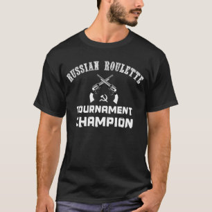 Camiseta Campeón del torneo de la ruleta rusa