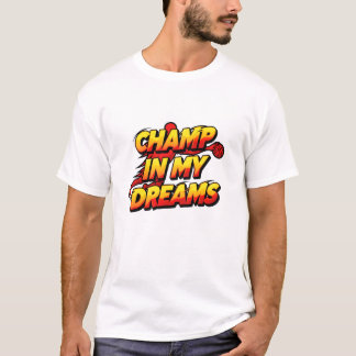 Camiseta Campeón en mis sueños