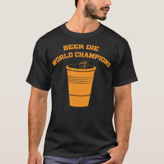 Camiseta Campeones mundiales de Beer Die