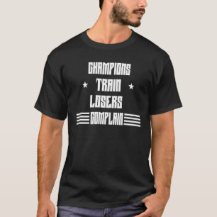 Camiseta Campeones perdedores de trenes se quejan de Chiste